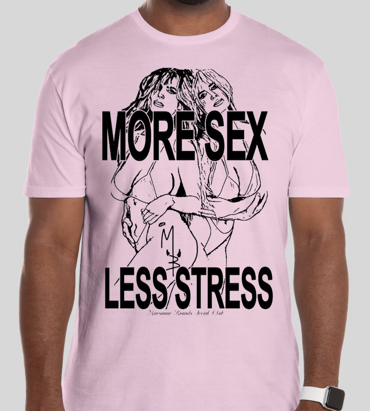 MORE SEX LESS STRESS TEE