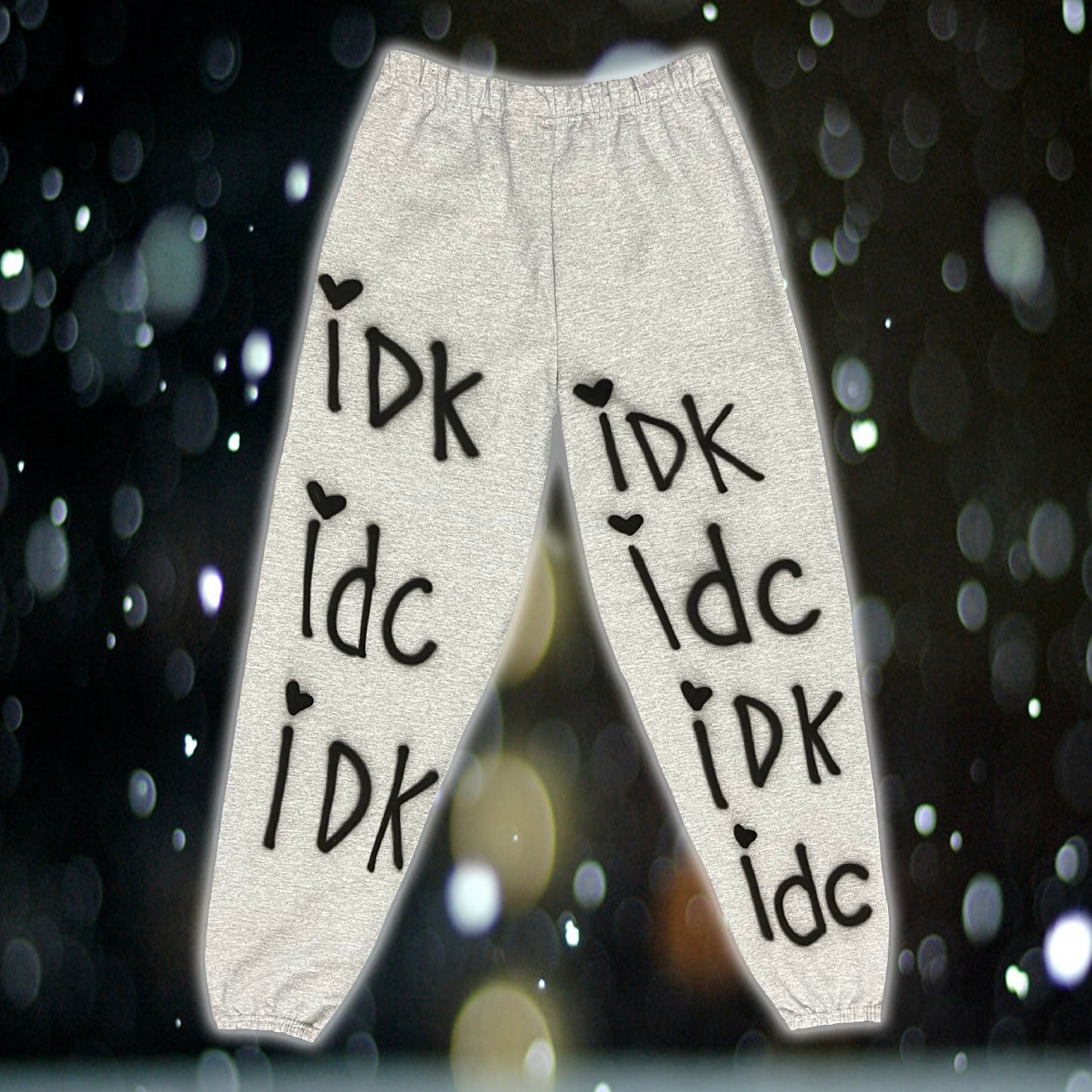 IDK IDC SWEATS